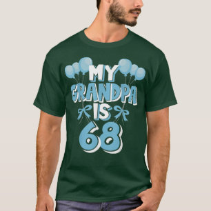 Camiseta Meu Avô Tem 68 Anos Avô 68 Anos Aniversário