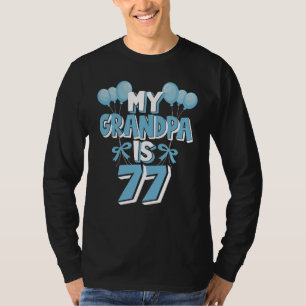 Camiseta Meu Avô Tem 77 Anos Vovô 77 Anos Aniversário