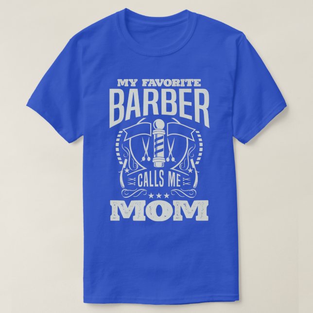 Camiseta Meu barbeiro favorito me chama de mãe para um páss (Frente do Design)