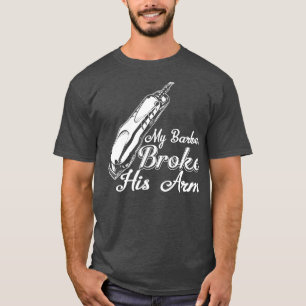 Camiseta Meu Barbeiro Quebrou Seu Braço