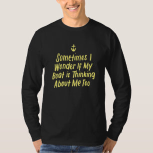 Camiseta Meu Barco Está Pensando Em Mim Também Design Motor