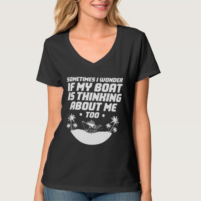 Camiseta Meu Barco Está Pensando Em Mim Também É Um Barco D (Frente)