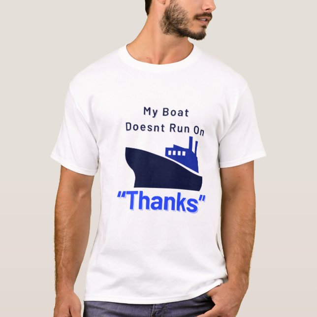 Camiseta Meu Barco Não Funciona No Barco De Obrigados (Frente)