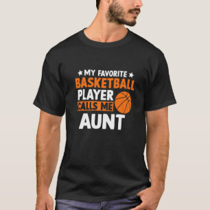 Camiseta Meu Basquete Favorito Me Chama Tia Dia de as mães