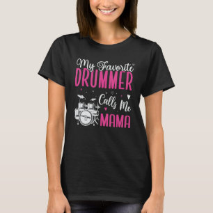 Camiseta Meu baterista favorito me chama de Mamãe Linda 1