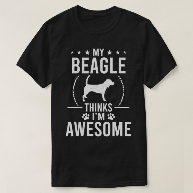 Camiseta Meu Beagle acha que sou um cão incrível (Frente do Design)
