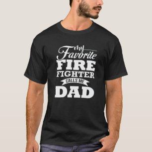 Camiseta Meu Bombeiro Favorito Me Chama de Pai