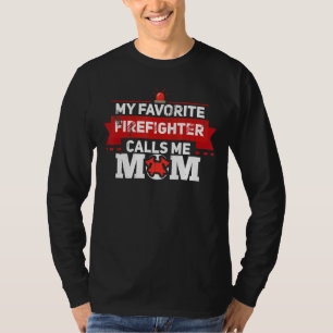 Camiseta Meu Bombeiro Favorito Me Chama Mãe Bombeiro Mot