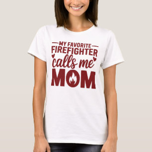 Camiseta Meu Bombeiro Favorito Me Chama Mãe Branca