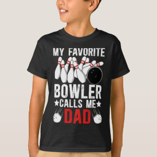 Camiseta Meu Bowler Favorito Me Chama De Pai De Boliche De