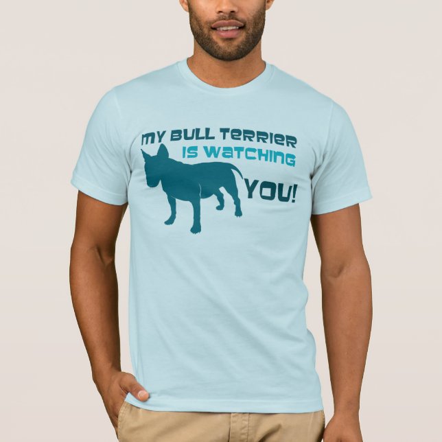 Camiseta Meu bull terrier está olhando-o (Frente)