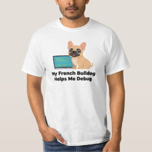Camiseta Meu Bulldog Francês Me Ajuda a Depurar o Desenvolv