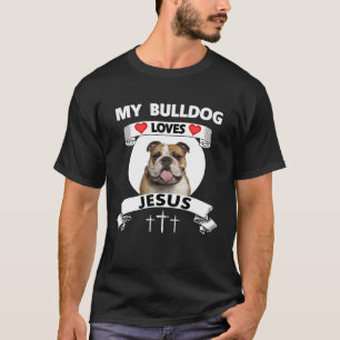 Camiseta Meu Bulldog Inglês Ama Família Cristã Jesus