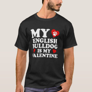 Camiseta Meu Bulldog Inglês é meu Dia dos Namorados do Dia
