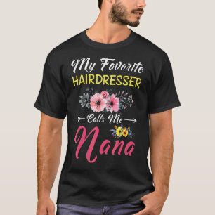 Camiseta Meu Cabeleireiro Favorito Me Chama De Flores Da Na