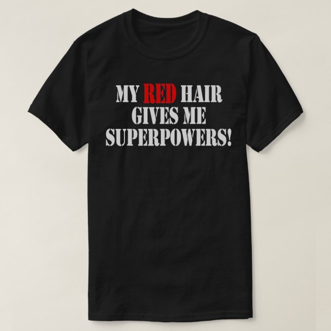 Camiseta Meu Cabelo Vermelho Me Dá Superpotência Engraçada  (Frente do Design)