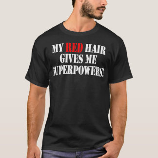 Camiseta Meu Cabelo Vermelho Me Dá Superpotência Engraçada 