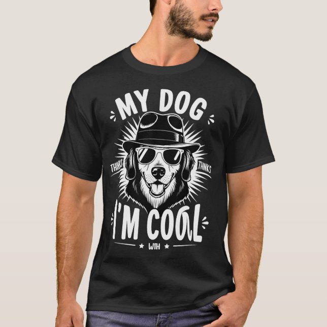 Camiseta Meu cachorro acha que sou fixe    (Frente)