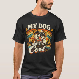 Camiseta Meu Cachorro Acha que Sou Legal Arte Retro de Cach