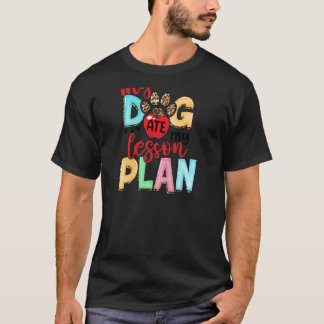 Camiseta Meu Cachorro Comeu Meu Professor De Plano De Lição