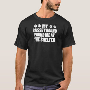 Camiseta Meu Cachorro Da Base Me Encontrou No Abrigo