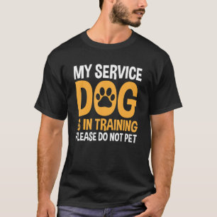 Camiseta Meu Cachorro De Serviço Está Em Treinamento Por Fa