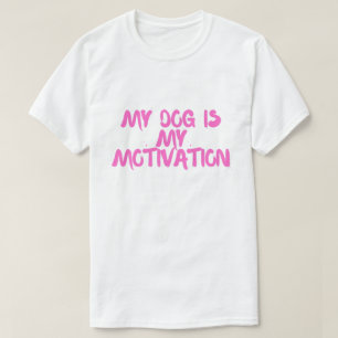 Camiseta Meu Cachorro é Minha Motivação – Treino de Amante