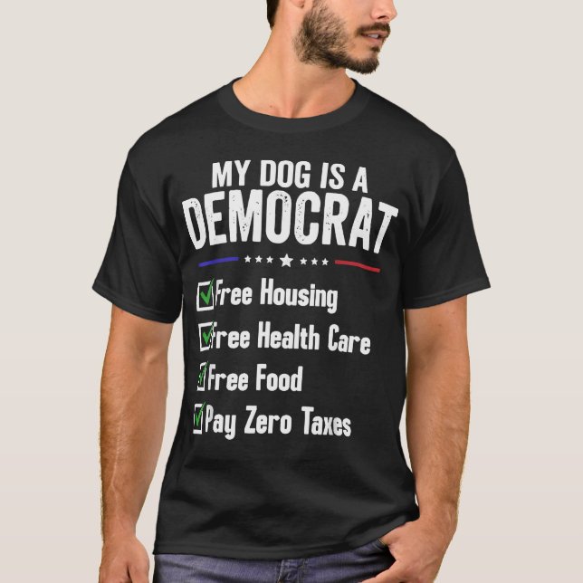 Camiseta Meu Cachorro É Um Democrata Moradia Grátis (Frente)