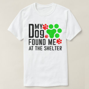 Camiseta Meu Cachorro Me Encontrou No Abrigo Legal Pet Sarc
