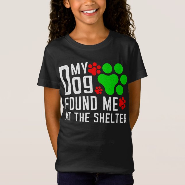 Camiseta Meu Cachorro Me Encontrou No Cachorro De Abrigo En (Frente)