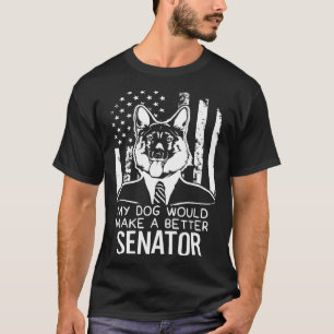 Camiseta Meu Cachorro Melhor Senador Eleição Pastor Alemão