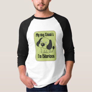 Camiseta Meu Cachorro pensa que sou hilariante.