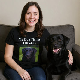 Camiseta Meu Cachorro pensa que sou um Legal Cachorro Engra