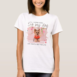 Camiseta Meu Cachorro Pode Ter Uma Vida Melhor Citando Uma