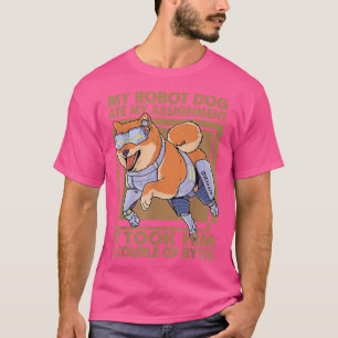 Camiseta Meu Cachorro Robô Comeu Minha Atribuição - Piada C