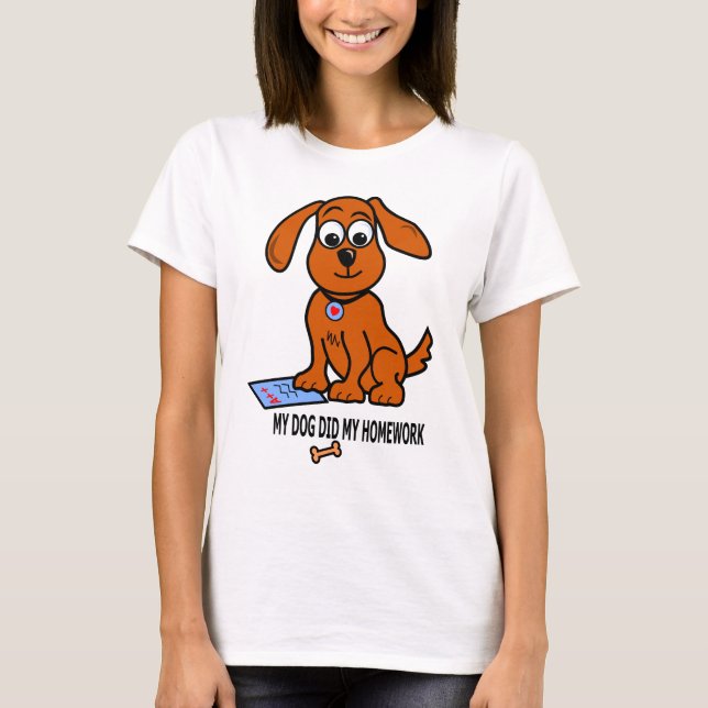 Camiseta Meu cão fez meu t-shirt dos trabalhos de casa (Frente)