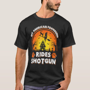 Camiseta Meu Cão Foxhound Americano Monta Bruxa Espingarda 