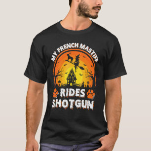 Camiseta Meu Cão Mastim Francês Anda com Bruxa no Shotgun n
