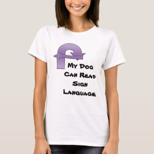 Camiseta Meu cão pode ler o linguagem gestual