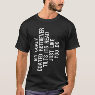 Camiseta Meu Cão Retriever de Capa Encaracolada Inclina a C
