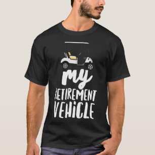 Camiseta Meu Carrinho de Golfe do Veículo de Reforma