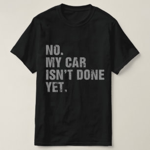 Camiseta Meu Carro Ainda Não Está Pronto Ainda Amantes De C