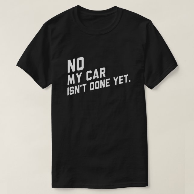 Camiseta Meu carro não é feito, ainda é engraçado. (Frente do Design)