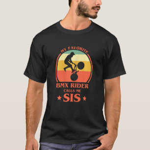 Camiseta Meu Cavaleiro Bmx Favorito Me Chama De Irmã Sis Bm
