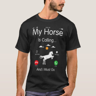 Camiseta Meu Cavalo Está Chamando E Eu Devo Ir Amante De Eq