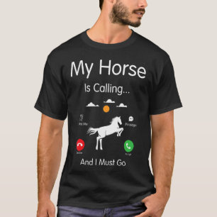 Camiseta Meu Cavalo Está Chamando E Eu Devo Ir Amante Eques