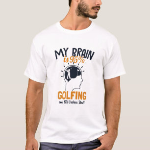 Camiseta Meu Cérebro É 95% Jogador De Legenda De Golfe Pro