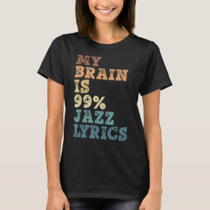 Camiseta Meu Cérebro É 99 Jazz Lyrics Jazz Music 1