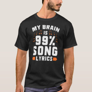 Camiseta Meu Cérebro é o 99 Song Lyrics Singer Musical Thea