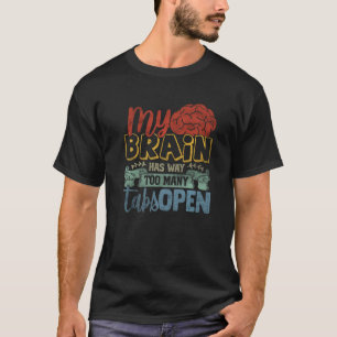 Camiseta Meu Cérebro Tem Demasiadas Guias Abertas Premium 3